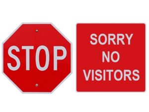 Stop. Sorry, No Visitors sign